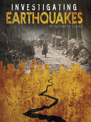 cover image of Investigating Earthquakes